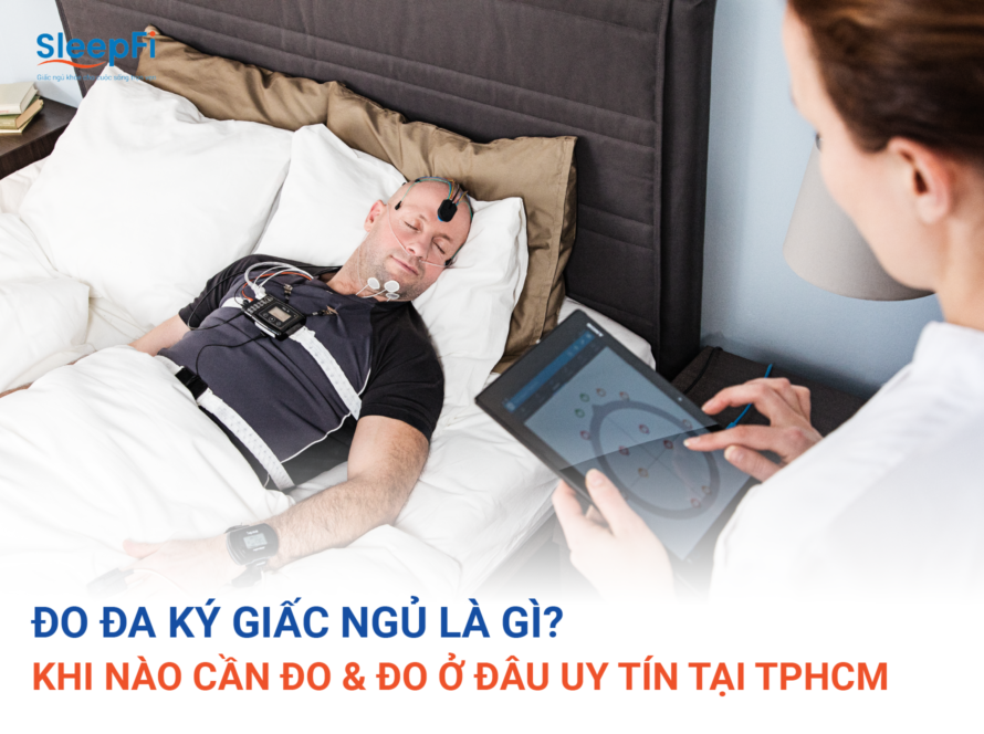 do-da-ky-giac-ngu-tai-tphcm-uy-tin-sleepfi-clinic